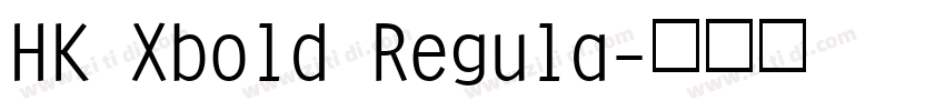 HK Xbold Regula字体转换